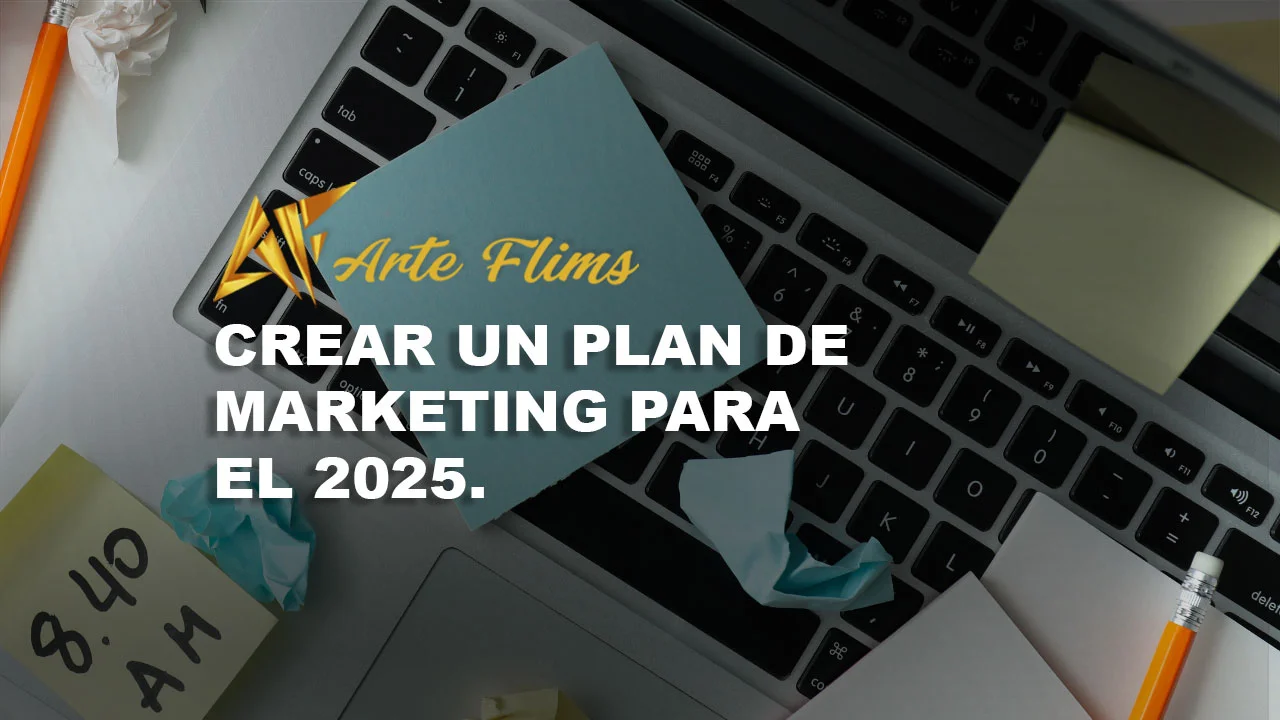 Guía Completa para Crear un Plan de Marketing Exitoso en 2025